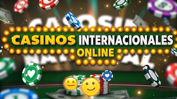 casinos internacionales online