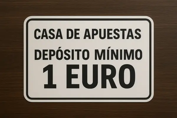 casa de apuestas depósito mínimo 1 euro