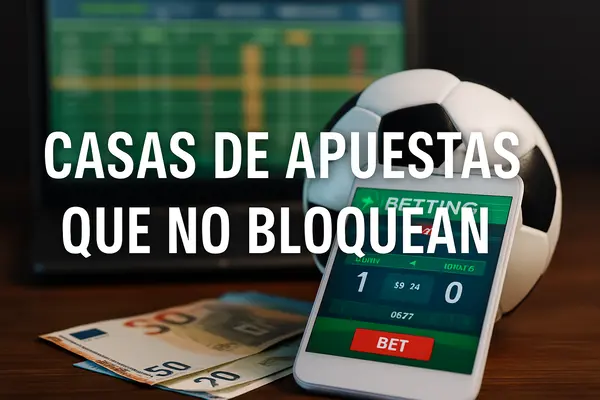 casas de apuestas que no bloquean