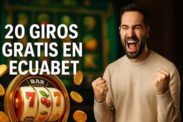 20 giros gratis en ecuabet
